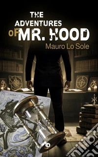 The adventures of Mr. Hood libro