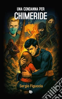 Una condanna per Chimeride. Ediz. speciale libro