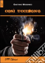 Così uccidono libro