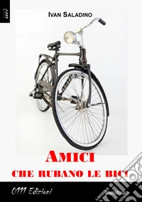 Amici che rubano le bici