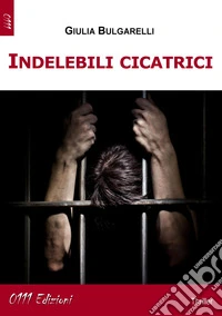 Indelebili cicatrici libro