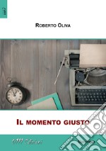 Il momento giusto libro