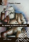 Il sogno di Maria Köstlin libro