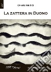 La zattera in Duomo libro di Giudici Chiara