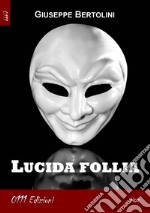 Lucida follia libro