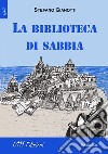 La biblioteca di sabbia libro di Giannotti Stefano