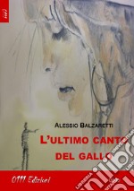 L'ultimo canto del gallo libro