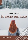 Il bacio del lago libro