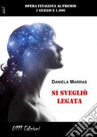 Si svegliò legata