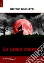 La lunga guardia libro