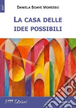 La casa delle idee possibili libro