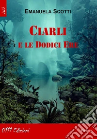 Ciarli e le dodici ere