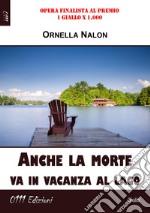 Anche la morte va in vacanza al lago libro