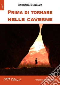 Prima di tornare nelle caverne