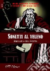 Sonetti al veleno libro di Dal Pozzo Emanuela