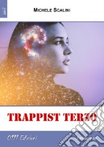 Trappist Terzo libro