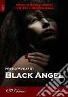 Black Angel libro di Porchetti Franco