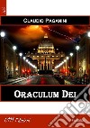 Oraculum Dei libro di Paganini Claudio