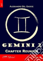 Gemini. Vol. 2: Chapter Reunion libro