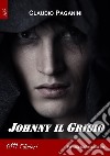 Johnny il Grigio libro di Paganini Claudio