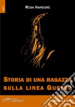 Storia di una ragazza sulla linea Gustav libro