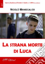 La strana morte di Luca libro