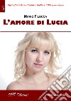 L'amore di Lucia libro di Filocca Mario