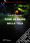 Come un ragno nella tela libro di Paganini Claudio