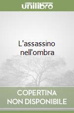 L'assassino nell'ombra libro