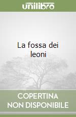 La fossa dei leoni libro