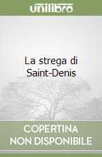 La strega di Saint-Denis libro