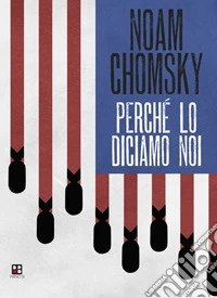 Perché lo diciamo noi