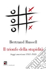 Il trionfo della stupidità libro