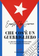 Che cos'è un guerrigliero libro