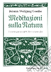 Meditazioni sulla natura libro di Goethe Johann Wolfgang