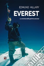 Everest. La storia della prima ascesa libro