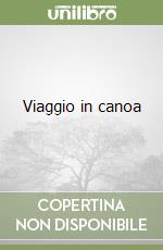 Viaggio in canoa libro