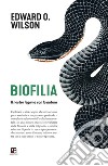 Biofilia. Il nostro legame con la natura libro di Wilson Edward O.