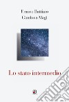 Lo stato intermedio libro