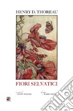 Fiori selvatici: escursioni botaniche e contemplazioni della natura