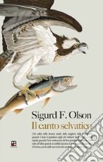 Il canto selvatico libro