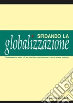 Sfidando la globalizzazione. L'insegnamento della L1 nel contesto multiculturale delle scuole europee libro