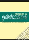 Sfidando la globalizzazione. L'insegnamento della L1 nel contesto multiculturale delle scuole europee libro
