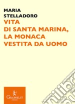 Vita di santa Marina, la monaca vestita da uomo libro