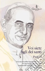 Voi siete «figli dei santi». Paolo VI ai carmelitani libro