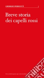 Breve storia dei capelli rossi libro