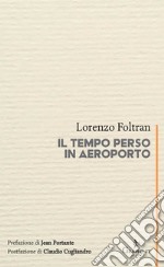 Il tempo perso in aeroporto libro