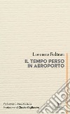 Il tempo perso in aeroporto libro