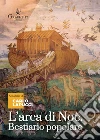 L'arca di Noè. Bestiario popolare libro