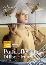 Papiroflessia. Di libri e letture